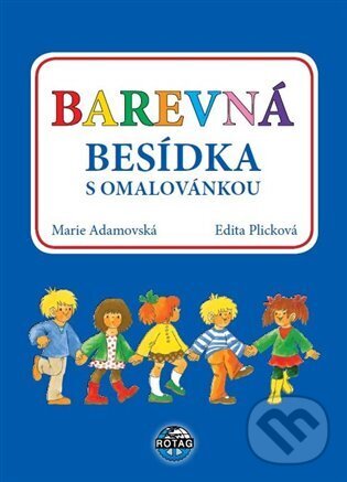 Kniha: Barevná besídka s omalovánkou (Marie Adamovská). Rotag, 2024 Kniha: Barevná besídka s omalovánkou (Marie Adamovská). Rotag, 2024