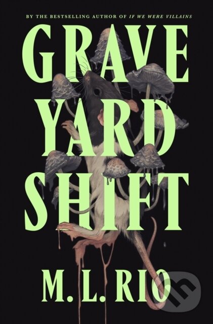 Kniha: Graveyard Shift (M.L. Rio). Wildfire, 2024 Kniha: Graveyard Shift (M.L. Rio). Wildfire, 2024