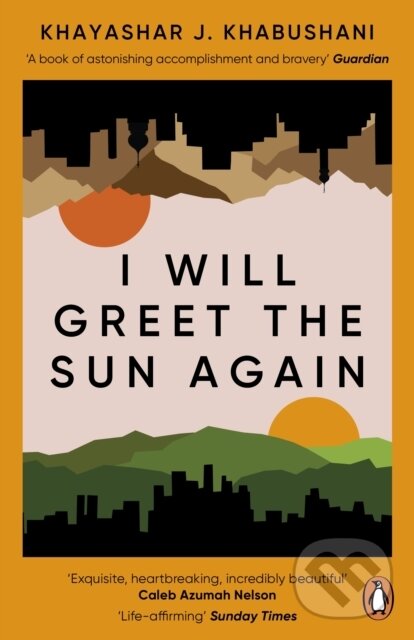 Kniha: I Will Greet the Sun Again (Khashayar J. Khabushani). Viking, 2024 Kniha: I Will Greet the Sun Again (Khashayar J. Khabushani). Viking, 2024