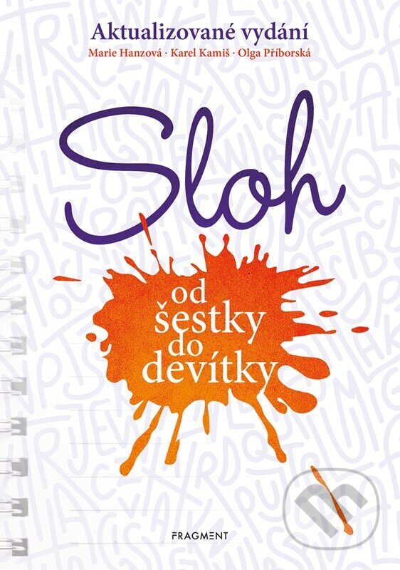 Kniha: Sloh od šestky do devítky (Karel Kamiš, Marie Hanzová a Olga Příborská). Nakladatelství Fragment, 2024 Kniha: Sloh od šestky do devítky (Karel Kamiš, Marie Hanzová a Olga Příborská). Nakladatelství Fragment, 2024