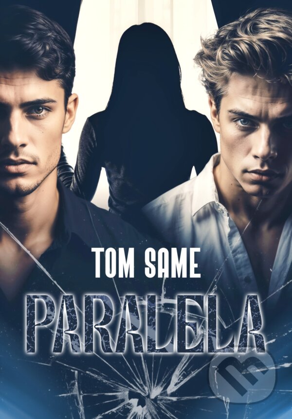E-kniha: Paralela (Tom Same). Petra Nachtmanová, 2024 E-kniha: Paralela (Tom Same). Petra Nachtmanová, 2024