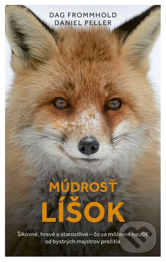 Kniha: Múdrosť líšok (Dag Frommhold a Daniel Peller). Príroda, 2024 Kniha: Múdrosť líšok (Dag Frommhold a Daniel Peller). Príroda, 2024