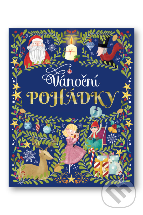 Kniha: Vánoční pohádky (Svojtka&Co.). Svojtka&Co., 2024 Kniha: Vánoční pohádky (Svojtka&Co.). Svojtka&Co., 2024