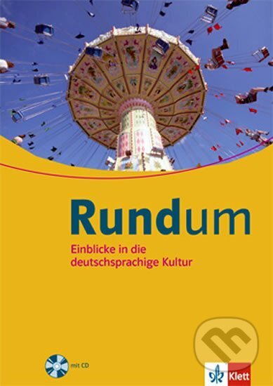 Kniha: Rundum - Učebnice + PS + CD (Iris Faigle). Klett, 2009 Kniha: Rundum - Učebnice + PS + CD (Iris Faigle). Klett, 2009