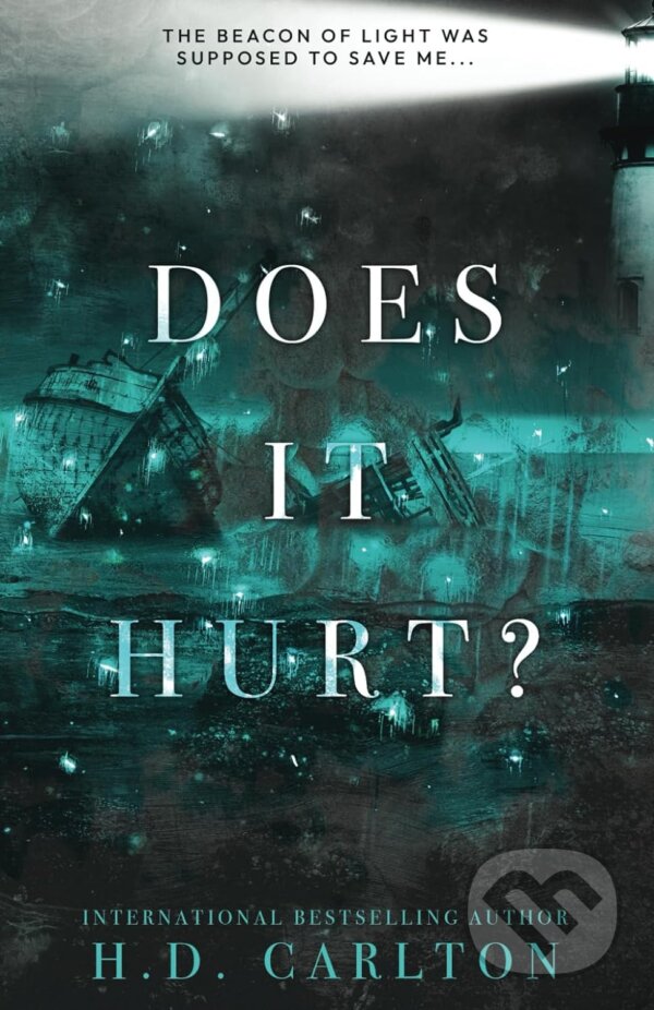 Kniha: Does It Hurt? (H.D. Carlton). Hailey Carlton, 2022 Kniha: Does It Hurt? (H.D. Carlton). Hailey Carlton, 2022