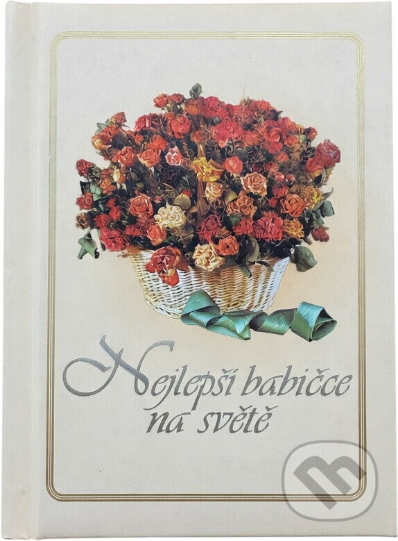 Kniha: Nejlepší babičce na světě (Nina Herinková). Československý spisovatel, 2010 Kniha: Nejlepší babičce na světě (Nina Herinková). Československý spisovatel, 2010