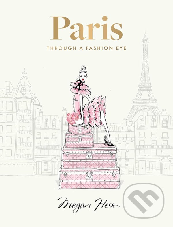 Kniha: Paris (Megan Hess). Hardie Grant, 2023 Kniha: Paris (Megan Hess). Hardie Grant, 2023