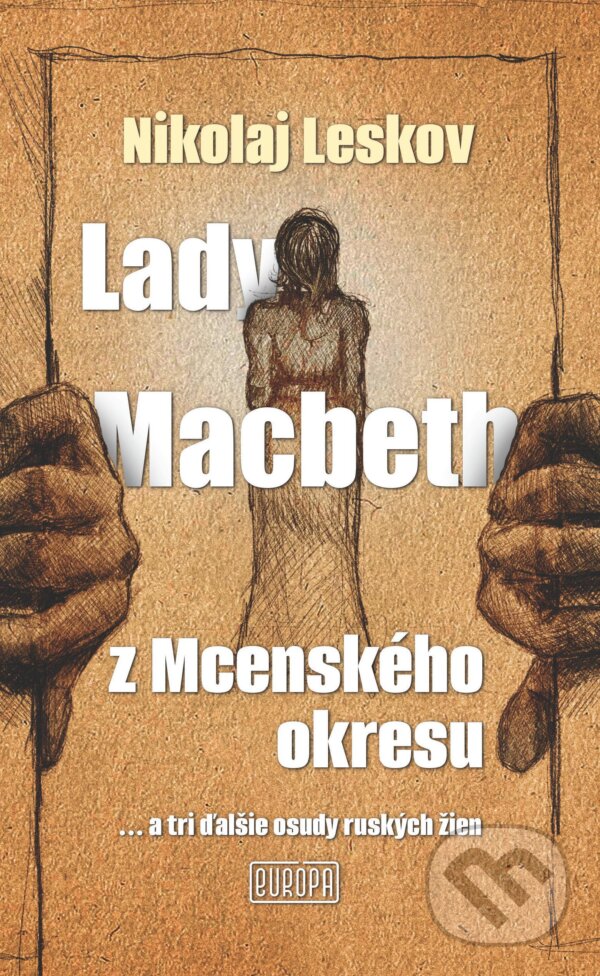 E-kniha: Lady Macbeth z Mcenského okresu (Nikolaj Leskov). Európa, 2024 E-kniha: Lady Macbeth z Mcenského okresu (Nikolaj Leskov). Európa, 2024