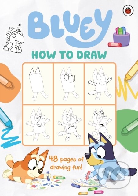 Kniha: Bluey: How to Draw (Ladybird Books). Ladybird Books, 2024 Kniha: Bluey: How to Draw (Ladybird Books). Ladybird Books, 2024