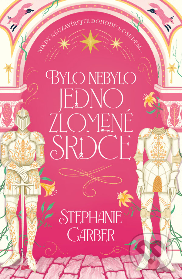 Kniha: Bylo nebylo jedno zlomené srdce (Stephanie Garber). King Cool, 2024 Kniha: Bylo nebylo jedno zlomené srdce (Stephanie Garber). King Cool, 2024