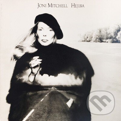 Hudební CD: Joni Mitchell: Hejira (Reedice 2024) Ltd. LP (Hudobné albumy). Hudobné albumy, 2024 Hudební CD: Joni Mitchell: Hejira (Reedice 2024) Ltd. LP (Hudobné albumy). Hudobné albumy, 2024