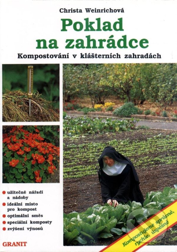 Kniha: Poklad na zahrádce: Kompostování v klášterních zahradách (Christina Weinrichová). Granit, 1996 Kniha: Poklad na zahrádce: Kompostování v klášterních zahradách (Christina Weinrichová). Granit, 1996
