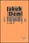 Kniha: Šlépěje I-III. (Jakub Deml). Vetus Via, 1999 Kniha: Šlépěje I-III. (Jakub Deml). Vetus Via, 1999