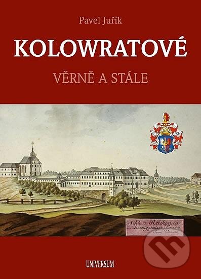 Kniha: Kolowratové (Pavel Juřík). Universum, 2024 Kniha: Kolowratové (Pavel Juřík). Universum, 2024