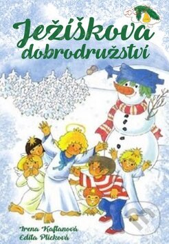 Kniha: Ježíškova dobrodružství (Irena Kaftanová). Ottovo nakladatelství, 2016 Kniha: Ježíškova dobrodružství (Irena Kaftanová). Ottovo nakladatelství, 2016