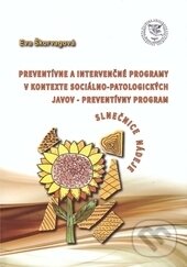 Kniha: Preventívne a intervenčné programy v kontexte sociálno-patologických javov (Eva Škorvagová). EDIS, 2016 Kniha: Preventívne a intervenčné programy v kontexte sociálno-patologických javov (Eva Škorvagová). EDIS, 2016