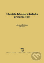 Chemická laboratorní technika pro farmaceuty - Alexandr Hrabálek, Karolinum, 2016