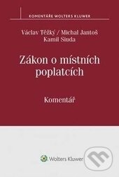 Kniha: Zákon o místních poplatcích (Kamil Siuda, Michal Jantoš a Václav Těžký). Wolters Kluwer ČR, 2017 Kniha: Zákon o místních poplatcích (Kamil Siuda, Michal Jantoš a Václav Těžký). Wolters Kluwer ČR, 2017
