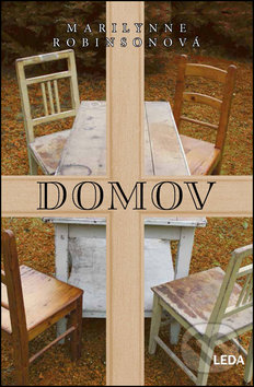 Kniha: Domov (Marilynne Robinson). Leda, 2016 Kniha: Domov (Marilynne Robinson). Leda, 2016