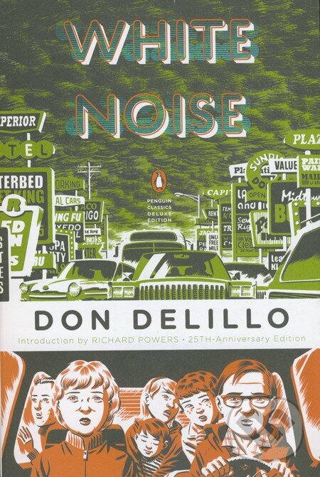 Kniha: White Noise (Don DeLillo). Penguin Books, 2009 Kniha: White Noise (Don DeLillo). Penguin Books, 2009
