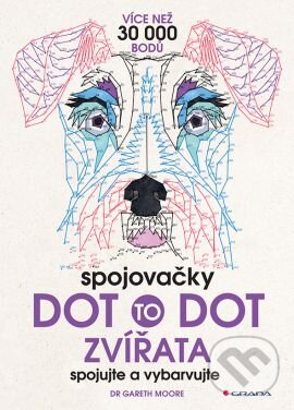 Kniha: Spojovačky dot to dot - Zvířata (Gareth Moore). Grada, 2016 Kniha: Spojovačky dot to dot - Zvířata (Gareth Moore). Grada, 2016