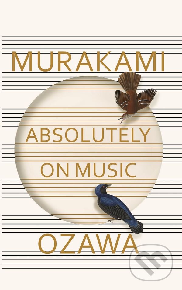 Kniha: Absolutely on Music (Haruki Murakami). Vintage, 2016 Kniha: Absolutely on Music (Haruki Murakami). Vintage, 2016