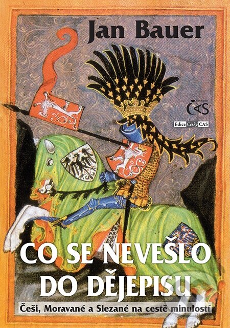 E-kniha: Co se nevešlo do dějepisu (Jan Bauer). Čas, 2016 E-kniha: Co se nevešlo do dějepisu (Jan Bauer). Čas, 2016