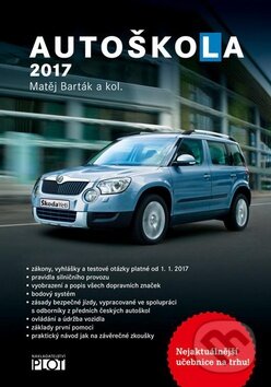 Kniha: Autoškola 2017 (Matěj Barták a kolektiv). Plot, 2016 Kniha: Autoškola 2017 (Matěj Barták a kolektiv). Plot, 2016
