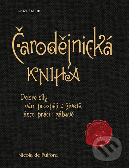 Kniha: Čarodějnická kniha (Nicola de Pulford). Knižní klub, 2016 Kniha: Čarodějnická kniha (Nicola de Pulford). Knižní klub, 2016