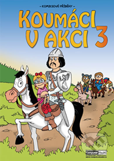 Kniha: Koumáci v akci 3 (Autorský kolektiv). Computer Media, 2016 Kniha: Koumáci v akci 3 (Autorský kolektiv). Computer Media, 2016