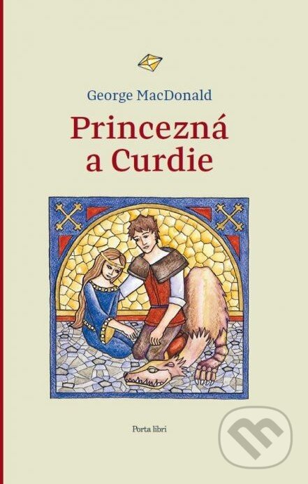 Kniha: Princezná a Curdie (George MacDonald). Porta Libri, 2016 Kniha: Princezná a Curdie (George MacDonald). Porta Libri, 2016
