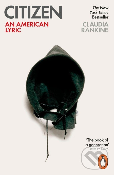Kniha: Citizen (Claudia Rankine). Penguin Books, 2015 Kniha: Citizen (Claudia Rankine). Penguin Books, 2015