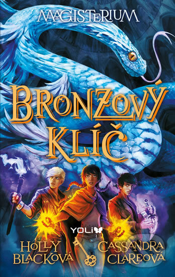 Kniha: Magisterium 3: Bronzový klíč (Cassandra Clare a Holly Black). YOLi CZ, 2016 Kniha: Magisterium 3: Bronzový klíč (Cassandra Clare a Holly Black). YOLi CZ, 2016