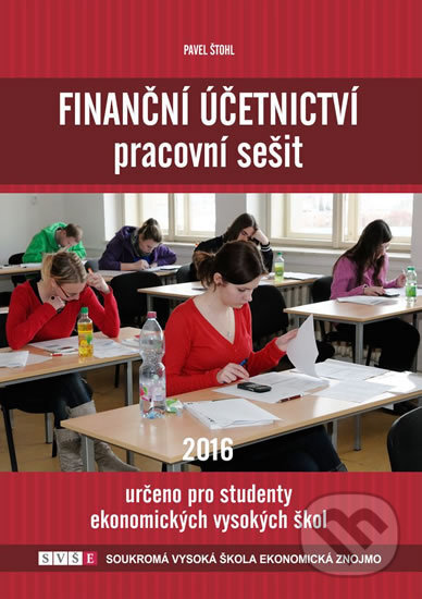 Kniha: Finanční účetnictví - pracovní sešit 2016 (Pavel Štohl). Ozark Mountain, 2016 Kniha: Finanční účetnictví - pracovní sešit 2016 (Pavel Štohl). Ozark Mountain, 2016