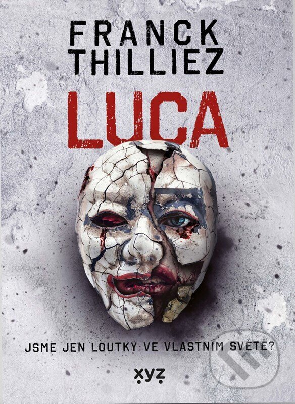 Kniha: Luca (Franck Thilliez). XYZ, 2024 Kniha: Luca (Franck Thilliez). XYZ, 2024