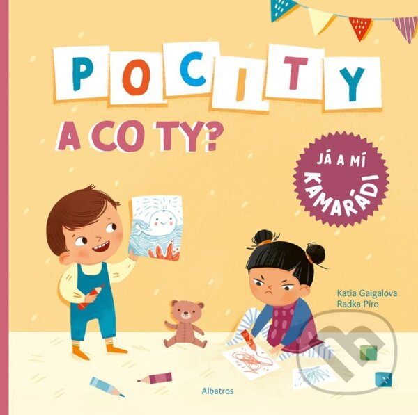 Kniha: Pocity a co ty? Já a mí kamarádi (Radka Píro). Albatros CZ, 2024 Kniha: Pocity a co ty? Já a mí kamarádi (Radka Píro). Albatros CZ, 2024