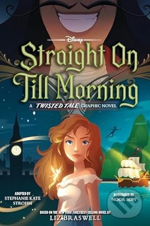 Kniha: Straight On Till Morning (Liz Braswell a Stephanie Kate Strohm). Disney Hyperion, 2024 Kniha: Straight On Till Morning (Liz Braswell a Stephanie Kate Strohm). Disney Hyperion, 2024