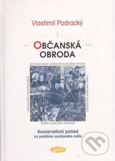 Kniha: Občanská obroda (Vlastimil Podracký). Votobia, 2003 Kniha: Občanská obroda (Vlastimil Podracký). Votobia, 2003