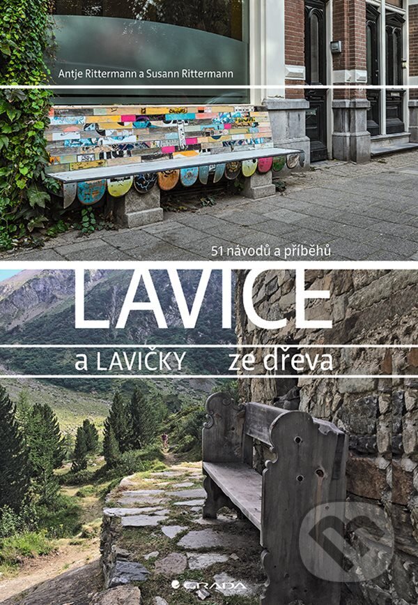 E-kniha: Lavice a lavičky (Antje Rittermann a Susann Rittermann). Grada, 2024 E-kniha: Lavice a lavičky (Antje Rittermann a Susann Rittermann). Grada, 2024