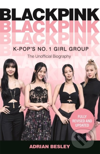 Kniha: Blackpink (Adrian Besley). Michael O'Mara Books Ltd, 2023 Kniha: Blackpink (Adrian Besley). Michael O'Mara Books Ltd, 2023