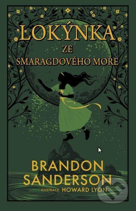 Kniha: Lokýnka ze Smaragdového moře (Brandon Sanderson). Talpress, 2024 Kniha: Lokýnka ze Smaragdového moře (Brandon Sanderson). Talpress, 2024