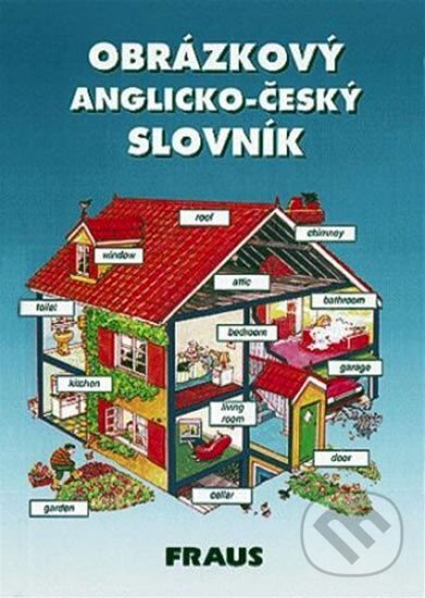 Kniha: Obrázkový anglicko-český slovník (Fraus). Fraus, 2002 Kniha: Obrázkový anglicko-český slovník (Fraus). Fraus, 2002