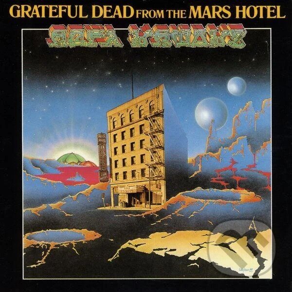 Hudební CD: Grateful Dead: From The Mars Hotel (Hudobné albumy). Hudobné albumy, 2024 Hudební CD: Grateful Dead: From The Mars Hotel (Hudobné albumy). Hudobné albumy, 2024