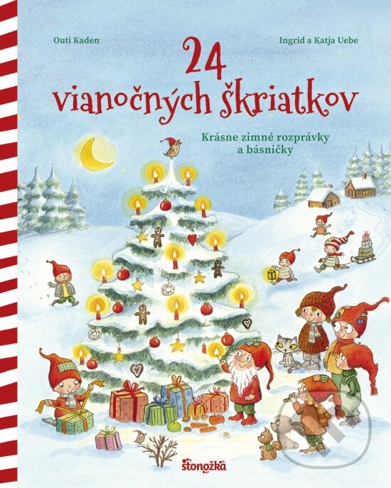 Kniha: 24 vianočných škriatkov (Ingrid Uebe, Katja Uebe a Outi Kaden). Stonožka, 2024 Kniha: 24 vianočných škriatkov (Ingrid Uebe, Katja Uebe a Outi Kaden). Stonožka, 2024