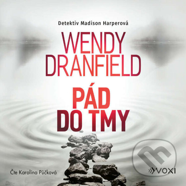 Audiokniha: Pád do tmy (Wendy Dranfield). Voxi, 2024 Audiokniha: Pád do tmy (Wendy Dranfield). Voxi, 2024