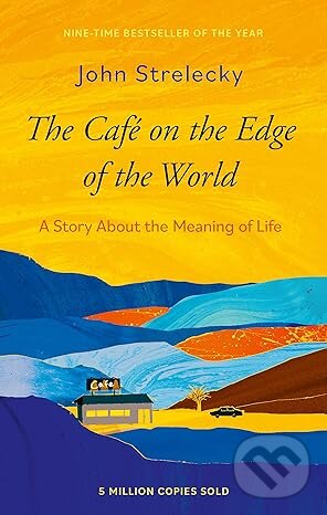 Kniha: The Cafe on the Edge of the World (John Strelecky). Piatkus, 2024 Kniha: The Cafe on the Edge of the World (John Strelecky). Piatkus, 2024