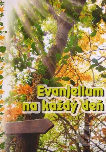 Kniha: Evanjelium na každý deň (Štefánia Beňová). BENS, 2016 Kniha: Evanjelium na každý deň (Štefánia Beňová). BENS, 2016