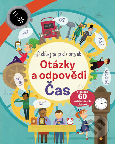 Kniha: Otázky a odpovědi: Čas (Svojtka&Co.). Svojtka&Co., 2017 Kniha: Otázky a odpovědi: Čas (Svojtka&Co.). Svojtka&Co., 2017