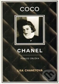 Kniha: Coco Chanel (Lisa Chaney). Eroika, 2016 Kniha: Coco Chanel (Lisa Chaney). Eroika, 2016