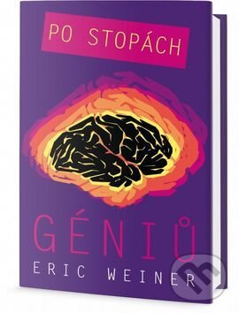 Kniha: Po stopách géniů (Eric Weiner). Edice knihy Omega, 2016 Kniha: Po stopách géniů (Eric Weiner). Edice knihy Omega, 2016